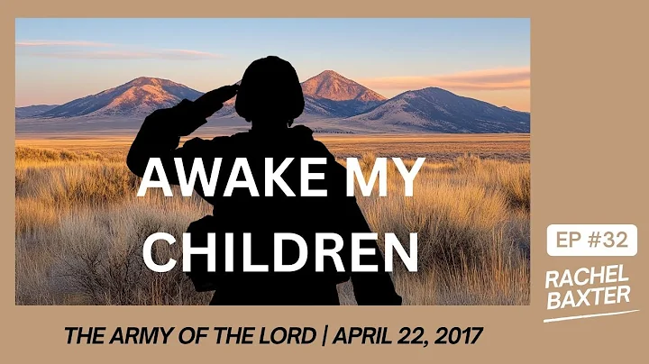32 “The Army of the Lord and the Revelation of Israel” | Prophetic Word & Call to Return April 2017