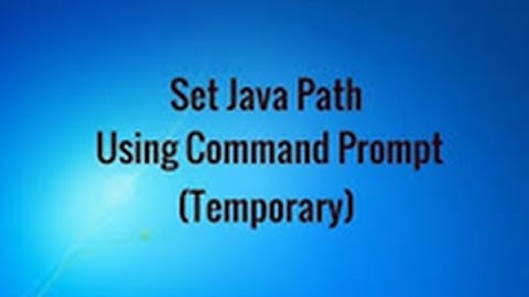 Set Temporary JAVA path by using Command Prompt