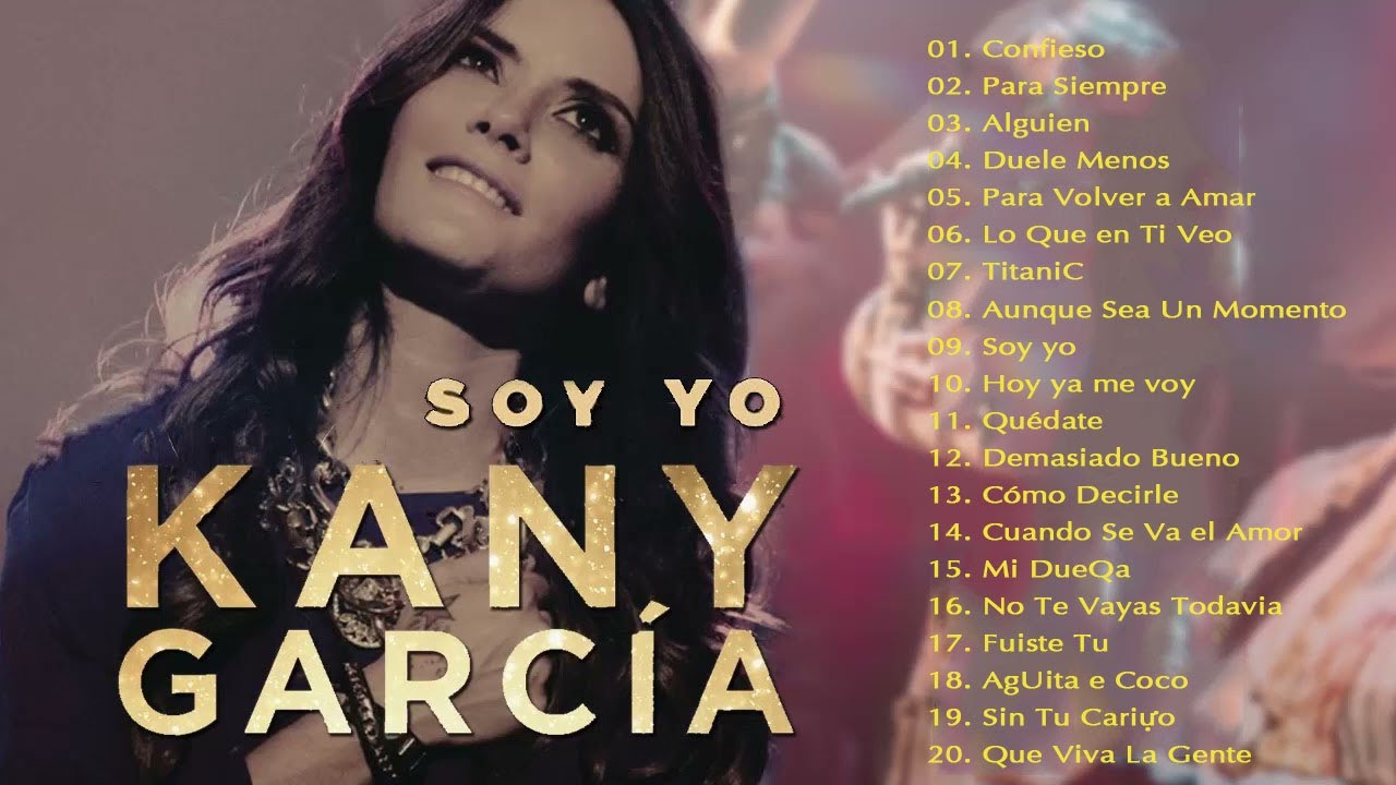Kany Garcia Exitos Mix - Top 20 mejores canciones de Kany Garcia