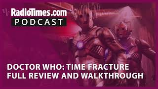 Doctor Who Time Fracture: Full review