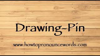 How To Pronounce Drawing-Pin ? How To say Drawing-Pin New Video