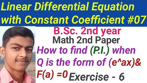 To find P.I. when Q is the form of (e^ax) & F(a) = 0