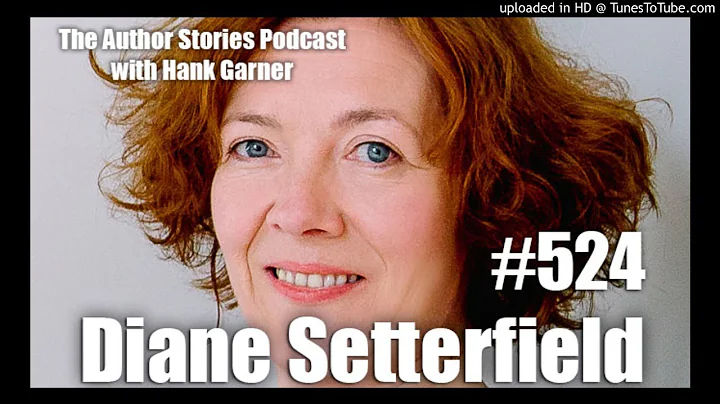 Episode 524 | Diane Setterfield Interview