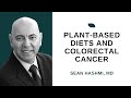 Is a Healthy Plant Based Diet the Secret to Preventing Colorectal Cancer?