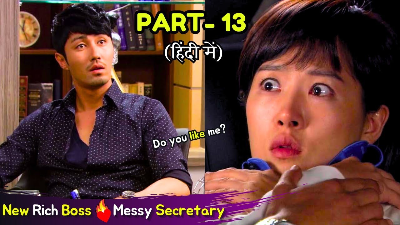 Part-13 | Rich Handsome Boss loves her and can't control his feeling💕Korean Drama Explained in Hindi