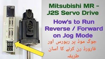 How to run Reverse / Forward on jog Mode of  Servo Drive Mitsubishi( M R - J2S ) Series.