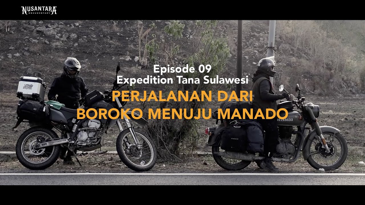 EXPEDITION TANA SULAWESI EPS 09 PERJALANAN DARI BOROKO MENUJU MANADO
