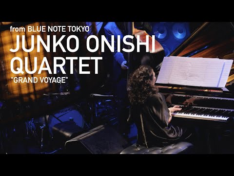 quotJUNKO ONISHI  QUARTETquotGRAND VOYAGEquotquot BLUE NOTE TOKYO Live Streaming 2021