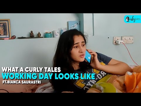 What A Curly Tales Working Day Looks Like - Ft. Bianca Saurastri | Curly Tales