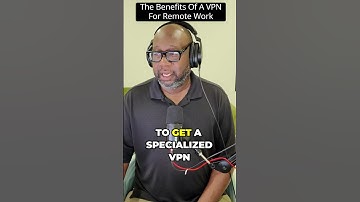 The Benefits of a VPN for Remote Work