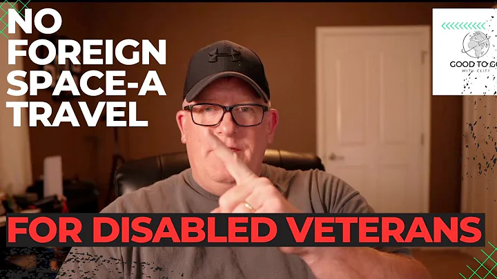 Why Can't Disabled Veterans Fly Space-A to Foreign Countries?