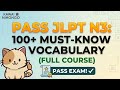 Pass JLPT N3: 100+ Must-Know Vocabulary (Full Course)