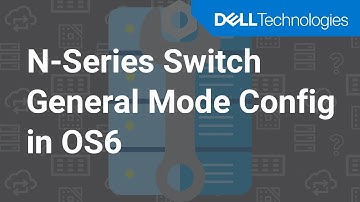 Configure General Mode Interfaces on Your N-Series Switch in OS6