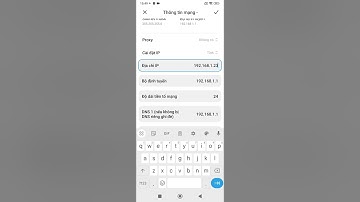 Hướng dẫn thay đổi IP trên điện thoại Android