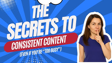The Secret to Consistent Content (Even If You’re “Too Busy”)