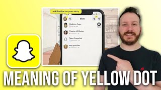 What Is The Meaning Of Yellow Dot In Snapchat