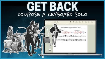 Compose a Keyboard Solo | Get Back | The Beatles