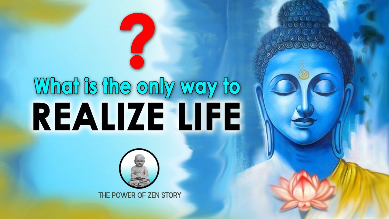 What is The Way To Realize Life | Gautam Buddha Zen Story - YouTube