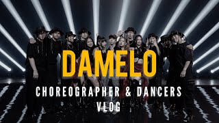 DAMELO - DOLLA [ Choreographer & Dancer Vlog ]