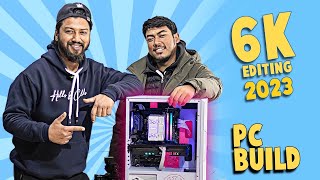 | Building a 6k Editing PC | 2023