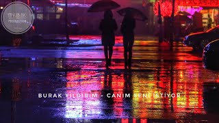 Burak Yıldırım - Canım Seni İstiyor (Sibel Can) Edm Edition Resimi