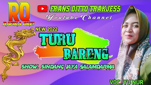 TURU BARENG || VOC. YU NUR || RAFIKA OKE 2022 || EDISI SINDANGJAYA SALAMDARMA 29 MEI 2022