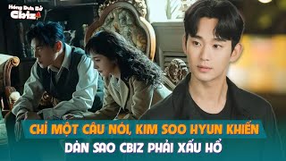 Chỉ một câu nói, Kim Soo Hyun khiến dàn sao Cbiz phải xấu hổ