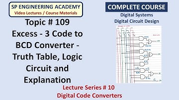 109 Excess   3 Code to BCD Converter   Truth Table, Logic Circuit and Explanation