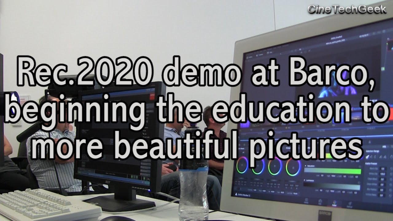 Rec.2020 Demo at Barco: beginning the education to more beautiful ...