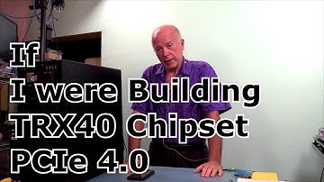 If I were Building a TRX40 Chipset PCIe 4.0 AMD Ryzen Threadripper III with Noctua Computer Build
