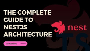 The Complete Guide to Mastering NestJS Architecture