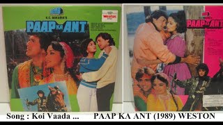 KOI VAADA (Vinyl Rip) - PAAP KA ANT (1989) LATA MANGESHKAR,MOHD AZIZ - WESTON