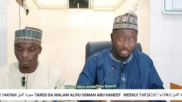 WEEKLY TAFSEER 1447AH سورة الليل TARED DA MALAM ALIYU USMAN ABU HANEEF