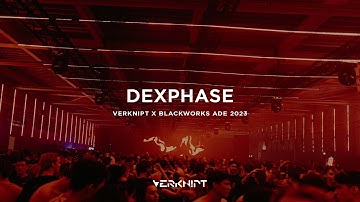 Dexphase @ Verknipt x Blackworks ADE 2023 | Saturday