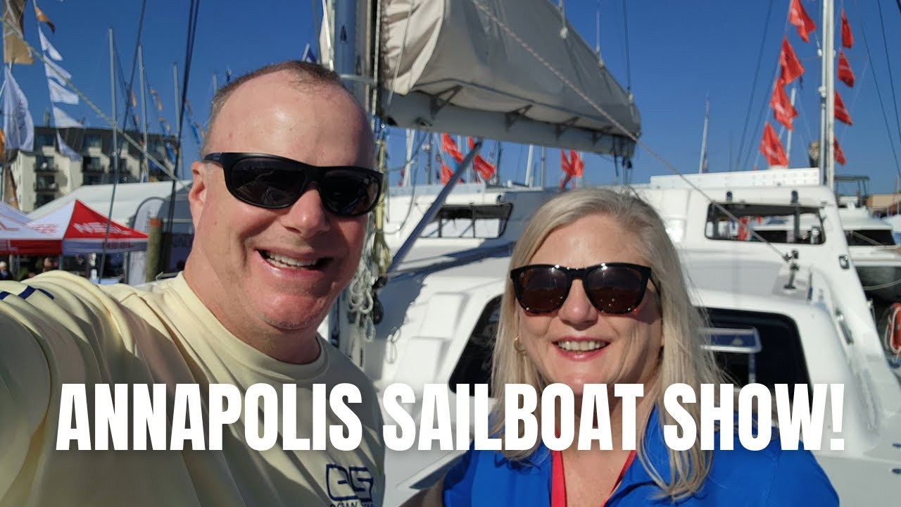 UNITED STATES SAIL BOAT SHOW ANNAPOLIS | Boating Journey