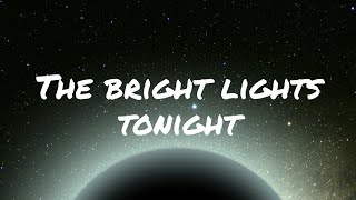 I WANT TO SEE THE BRIGHT LIGHT TONIGHT -Mark Ronson ( Lyrics) 🎶🎶