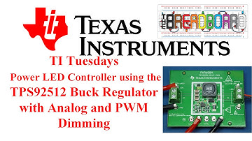 TI Tuesday - TPS92512 LED Control  with Analog and PWM Dimming