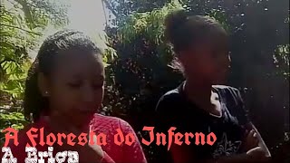A Floresta Do Inferno - A Briga Episódio 5