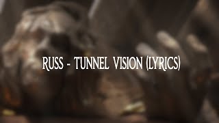 Russ - Tunnel Vision (Lyrics)