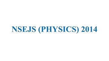 NSEJS (2014) PHYSICS