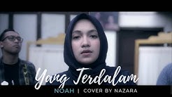 Yang Terdalam || NAZARA (ReArrangement) #NOAH  - Durasi: 3:56. 