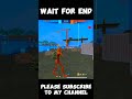 Wait For End Free Fire