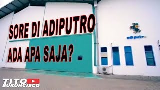 SORE ITU DI ADIPUTRO