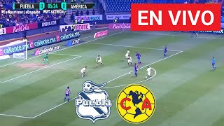 🔴 Puebla vs América EN VIVO / Liga MX Clausura 2024