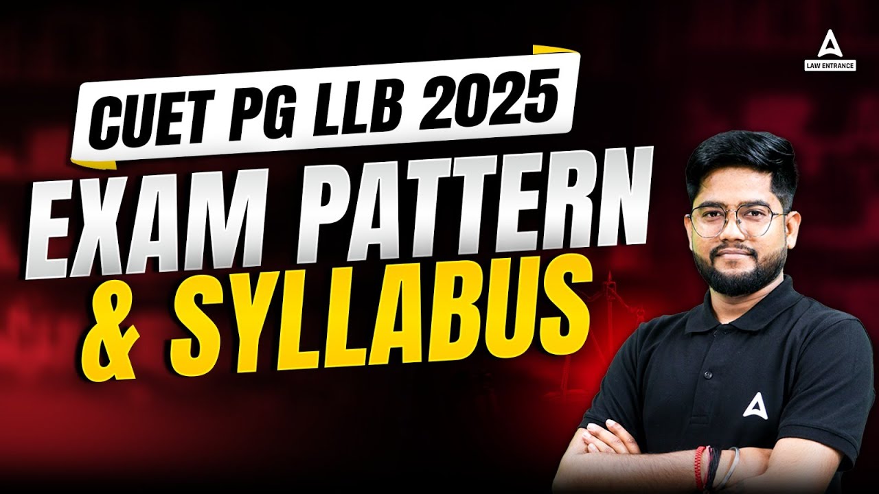 CUET PG LLB 2025 | Complete Exam Pattern & Syllabus For CUET PG 2025 ...