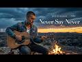 Never Say Never - Justin Bieber (Gritty Acoustic Ballad)