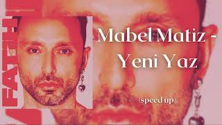 Mabel Matiz - Yeni Yaz (speed up) Resimi