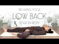 15 min relaxing yoga for lower back tension relief
