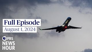 PBS News Hour full episode, August 1, 2024
