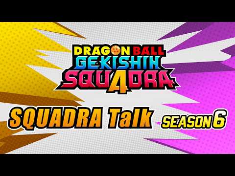 DRAGON BALL GEKISHIN SQUADRA│SQUADRA Talk Season 6